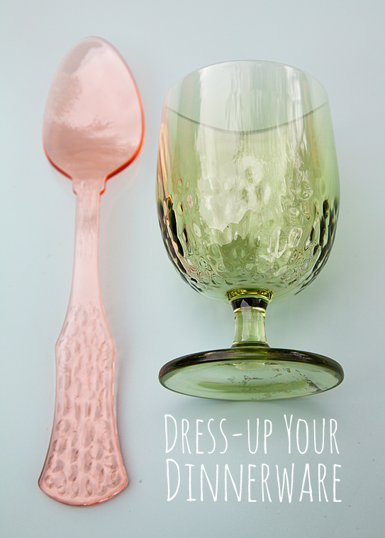 Dress-up your dinnerware