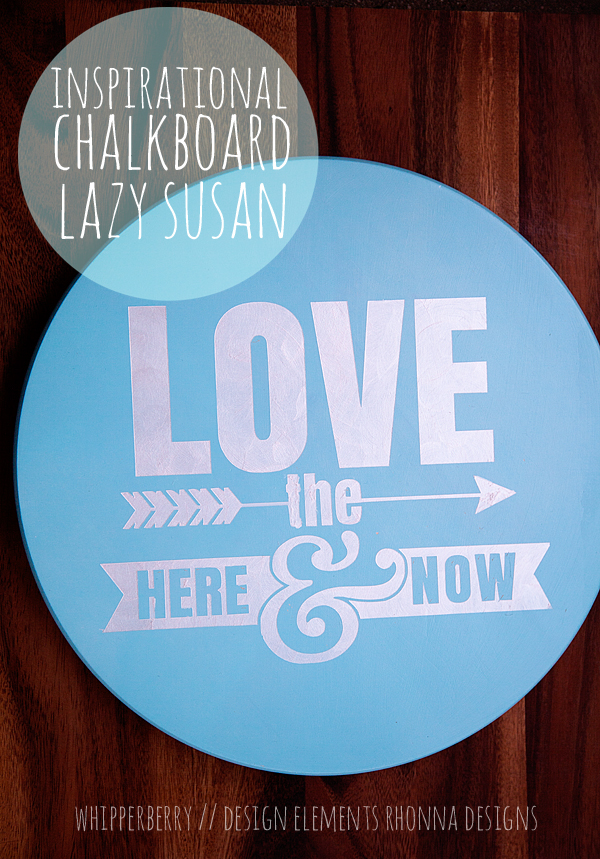 Inspirational Chalkboard Lazy Susan from WhipperBerry