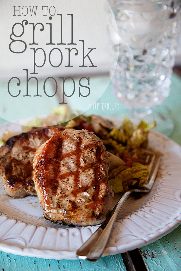 How-to-Grill-the-best-Pork-Chops-#whipperberry