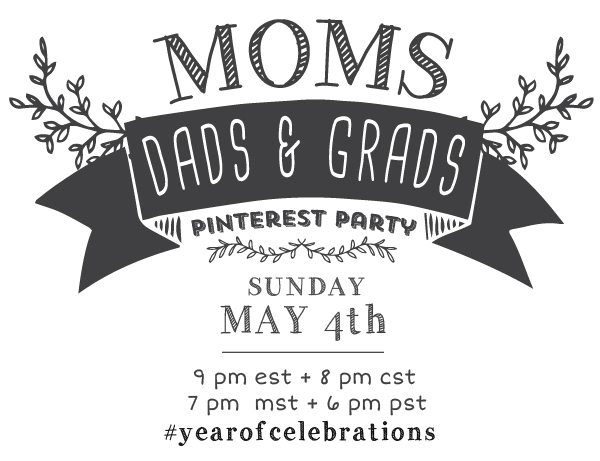 moms-dads-and-grads-pinterest-party-#yearofcelebrations