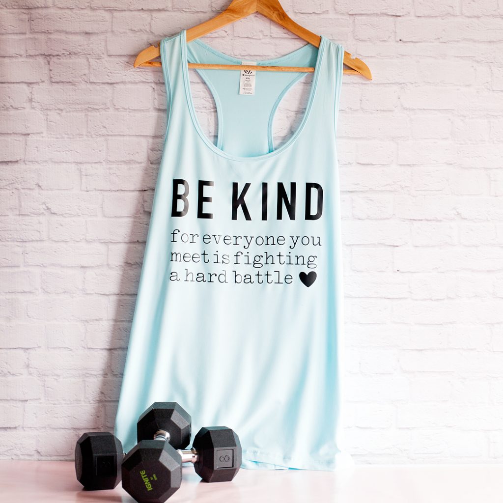 Be Kind for everyone you meet is fighting a hard battle workout shirt created with Cricut SportFlex Iron-on vinyl - created by WhipperBerry