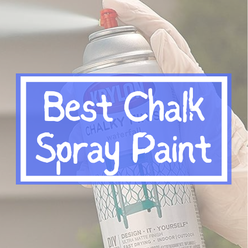 Best Chalk Spray Paint