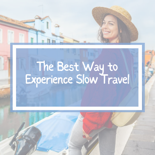 Experience Slow Travel the Best Way By Teaching Abroad