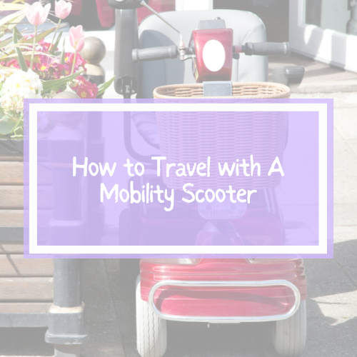 How to Travel with a Mobility Scooter